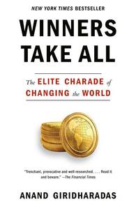 lot 6300 image: Winners Take All The Elite Charade of Changing the World