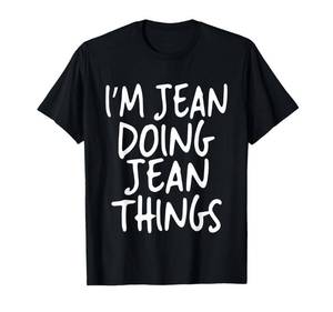 lot 6219 image: Im Jean Doing Jean Things Personalized Funny First Name T-Shirt size m