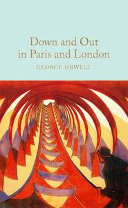 lot 8266 image: Down and Out in Paris and London George Orwell (Macmillan Collectors Library)
