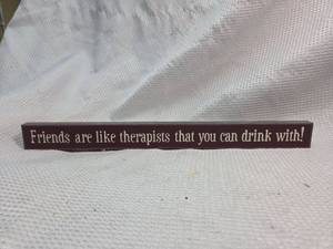 lot 212 image: Friends Like Therapists Wooden Sign