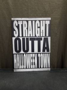lot 3952 image: Straight Outta Halloween Town Metal SIGN