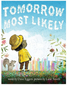 lot 2034 image: Tomorrow Most Likely Childrens Book by Dave Eggers