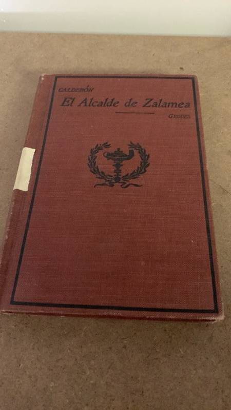 lot 23 image: El Alcalde de Zalamea Spanish Book by Calderon de la Barca with introduction, notes and vocabulary by James Geddes