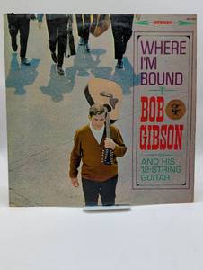 lot 17026 image: Bob Gibson - Where Im Bound LP on Elektra Records