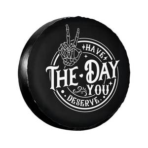 lot 738 image: Spare Tire Covers for Trailers,Have The Day You Deserve Wheel Protectors Waterproof Sun Protection Universal Fit for Trailers Rv SUV Truck Camper Travel Trailer Accessories,14 inch - Retail $19
