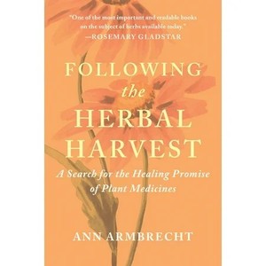 lot 55913 image: Following the Herbal Harvest A Search for the Healing Promise of Plant Medicines, (Paperback)