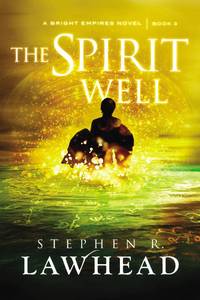 lot 8274 image: The Spirit Well (Bright Empires - Book 3)