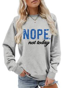 lot 20267 image: GOJEIOU Nope Not Today Sweatshirt Women Crewneck Long Sleeve Casual Pullover Cotton Soft Graphic Shirts Ladies Trendy Tops Grey