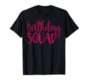 lot 8079 image: Birthday Squad Party B-Day Pink Birthday Gift T Shirt T-Shirt