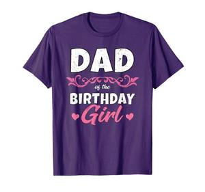 lot 8105 image: Dad of the Birthday Girl Shirt Daddy Men Birthday Party T-Shirt