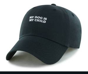 lot 15983 image: My Dog Is My Child Baseball Cap - Retail $15