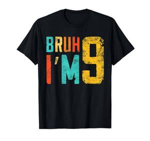 lot 17335 image: Bruh Its My 9th Birthday Im 9 Year Old Birthday T-Shirt L - Retail $16