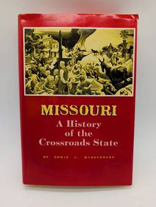 lot 6003 image: Missouri A History of the Crossroads State by Edwin C. McReynolds