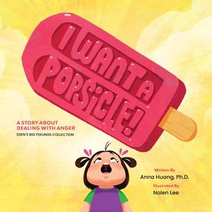 lot 4105 image: I Want a Popsicle A Story About Dealing With Anger