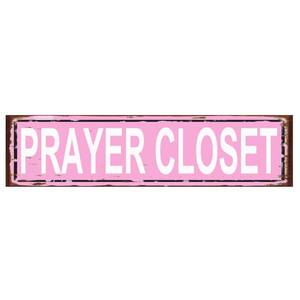 lot 4176 image: Prayer Closet Sign - Christian Indoor or Outdoor Art Rustic Street Metal Sign or Door Name Plate Plaque Garden Bar Farm House Garage Wall Decor Pink Tin Sign 16 X 4 Inch