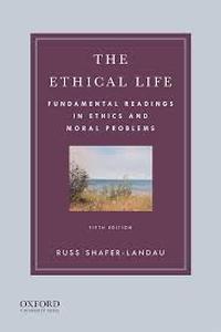 lot 4135 image: The Ethical Life Fundamental Readings in Ethics and Moral Problems - Fifth Edition