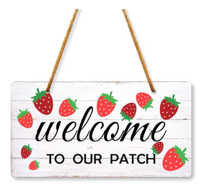 Welcome to Our Patch Decorative Sign