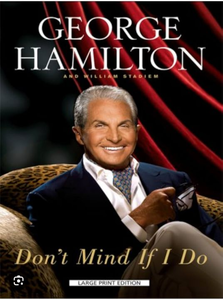 lot 4178 image: Dont Mind If I Do by George Hamilton and William Stadiem - HardBack