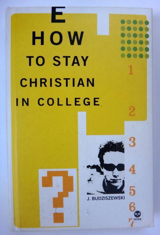 lot 3215 image: How to Stay Christian in College (Th1nk Edition)