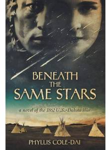 lot 3330 image: Beneath the Same Stars A Novel of the 1862 U.S.-Dakota War