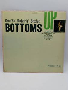lot 44419 image: George Roberts Sextet - Bottoms Up Columbia LP