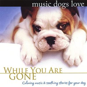 lot 12312 image: Music Dogs Love While You Are Gone (Calm Music for Dogs Relaxation & Separation Anxiety)