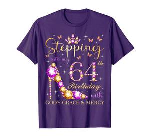 lot 2474 image: Stepping Into My 64th Birthday With Gods Grace & Mercy T-Shirt XL