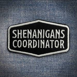 lot 4036 image: Shenanigans Coordinator Patch 3 Shenanigan Enthusiast Funny Embroided Patches Sew on Iron On Embroidery Patch for Caps, Bags, Backpacks, Hat, Jackets, Uniform DIY Gifts for Her Him 3 Inches