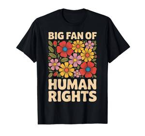 lot 16448 image: Big Fan of Human Rights T-Shirt (Size Unknown)