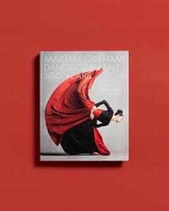 lot 16382 image: Martha Graham Dance Company 100 Years Book By Ken Browar and Deborah Ory