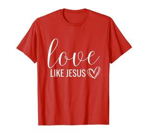 lot 10181 image: Valentines Christian Love Like Jesus T-Shirt