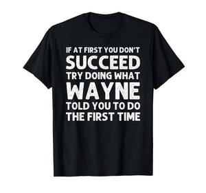 lot 4235 image: WAYNE Gift Name Personalized Birthday Funny Christmas Joke T-Shirt XL