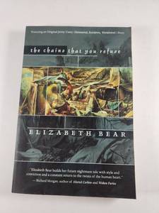 lot 197 image: The Chains That You Refuse by Elizabeth Bear Science Fiction Short Story Collection