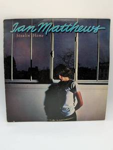 lot 67224 image: Ian Matthews Stealin Home Vinyl LP Record Album