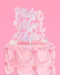 lot 41479 image: xo, Fetti Older Wiser Hotter Birthday Cake Topper, Iridescent Acrylic - 7  Fun Bday Party Favors, HBD, Cake Decoration Supplies, 20s, 30s, 40s, 50s