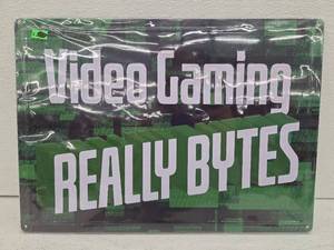 lot 11105 image: Video Gaming Really Bytes Metal Sign
