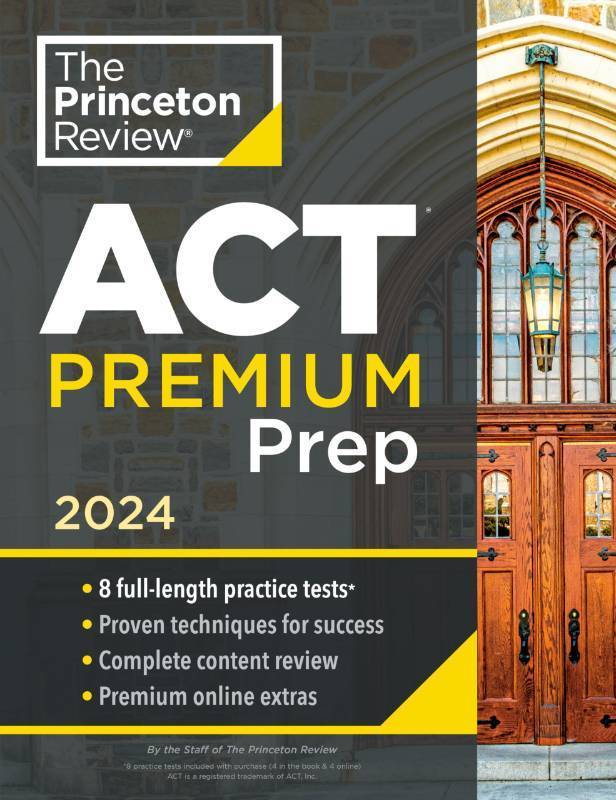 lot 5382 image: Princeton Review ACT Premium Prep, 2024 8 Practice Tests  Content Review  Strategies (2024) (College Test Preparation)
