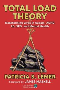 lot 12111 image: Total Load Theory Transforming Lives in Autism, ADHD, LD, SPD, and Mental Health