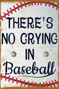 lot 17641 image: Baseball Decor Theres No Crying In Baseball Sign Vintage Baseball Sports Encouragement Metal Tin Sign Baseball Poster Gifts For Baseball Sports Lovers Man Cave Boys Bedroom Bar 8x12 Inch