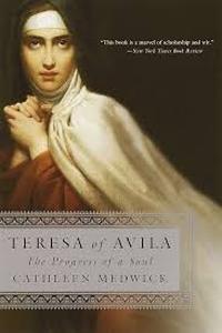 lot 4227 image: Teresa of Avila The Progress of a Soul by Cathleen Medwick