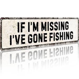 lot 16288 image: Funnysign If I��m Missing I��ve Gone Fishing Vintage Tin Sign �� Rustic Metal Wall Decor for Fishing Room, Man Cave, Cabin or Garage, 4�16 Inch (9832)