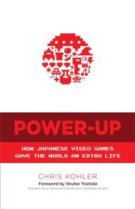 lot 58038 image: Power-Up How Japanese Video Games Gave the World an Extra Life - Retail $20