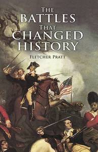 lot 19164 image: The Battles that Changed History (Dover Military History, Weapons, Armor) Damage on Spine  - Retail $16