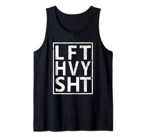 lot 1734 image: Lift Heavy Shit - Funny Shirt For Strong Lifters Tank Top S