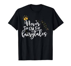 lot 1741 image: Never Too Old for Fairytales T-Shirt L