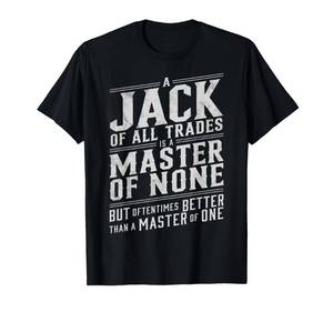 lot 7565 image: Jack of All Trades is a Master of None but oftentimes Better T-Shirt Blue M