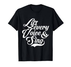 lot 7579 image: Lift Every Voice and Sing Black African American Anthem T-Shirt XL