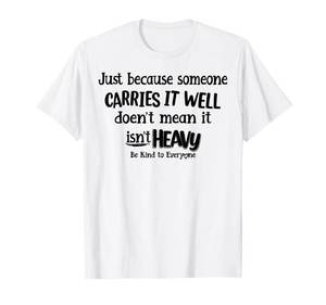 lot 7625 image: Just Because Someone Carries It Well Doesnt Mean It T-Shirt Blue 3XL