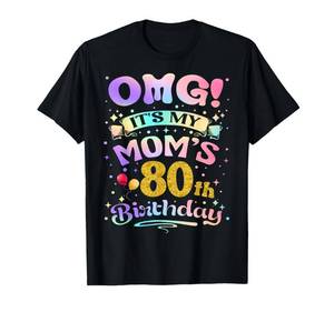 lot 2341 image: OMG Its My Moms 80th Birthday Happy 80 Years Old T-Shirt XL purple