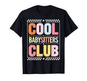 lot 2409 image: Babysitters Club Funny Saying Babysitting Joke Gag Women Men T-Shirt Large